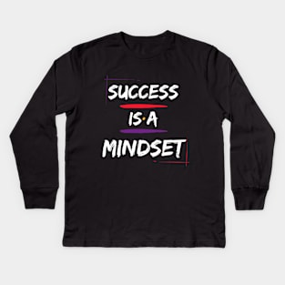 SUCCESS IS A MINDSET T-SHIRT Kids Long Sleeve T-Shirt